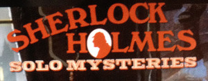 Sherlock Holmes Solo Mysteries