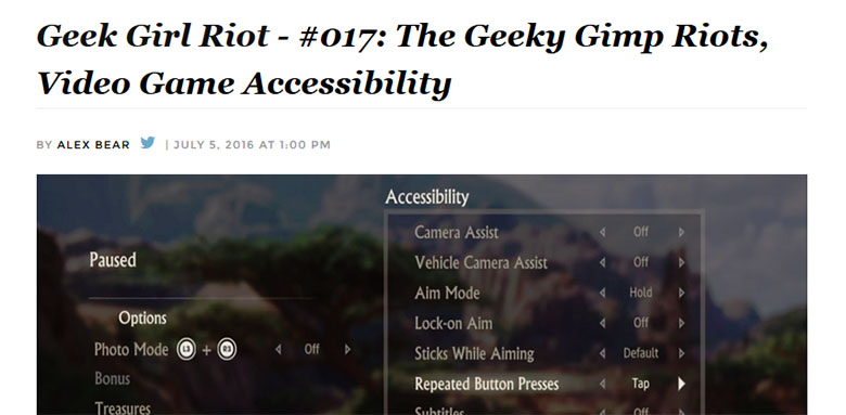 screenshot of Geek Girl Riot website with headline number seventeen, the geeky gimp riots, video game accessibility with a screenshot below of access options in Uncharted 4