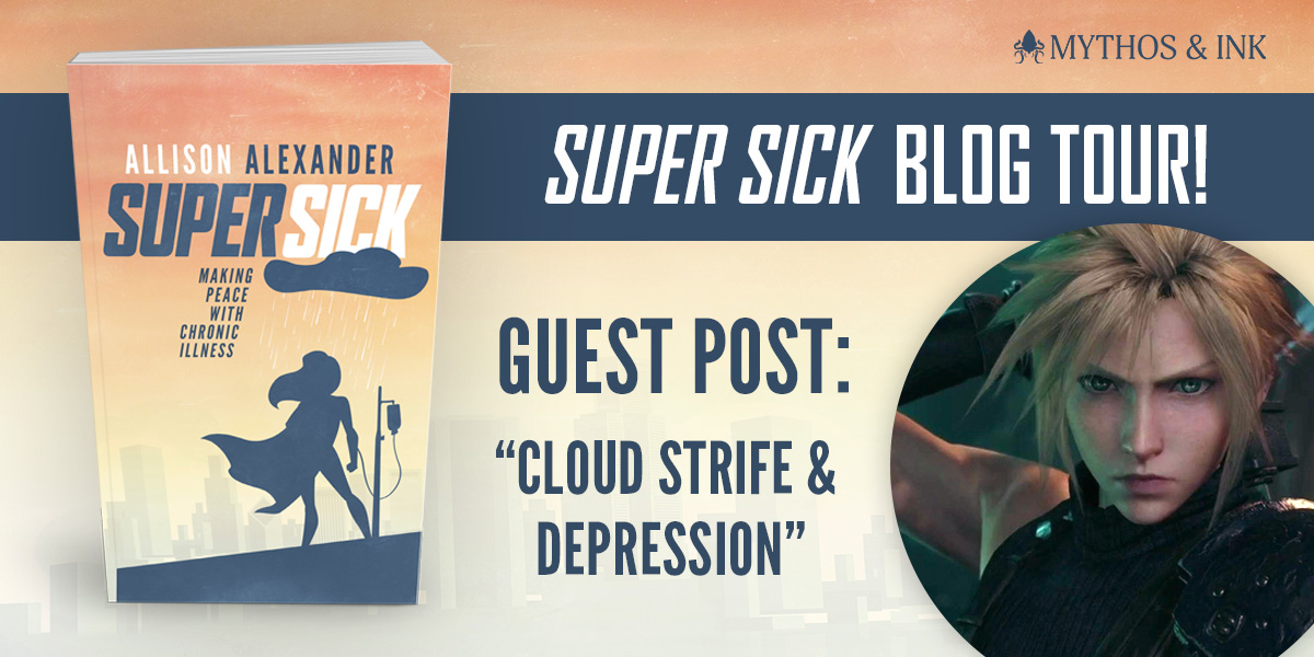 Super Sick Blog Tour: Cloud Strife & Depression